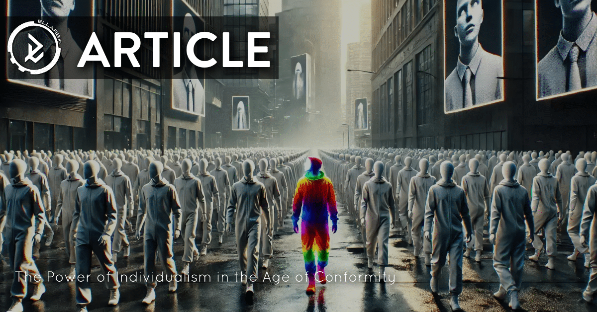 The Power of Individualism in the Age of Conformity | Article | ELLARS.io